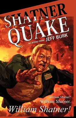 Cutremur Shatner - Shatnerquake
