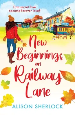 Noi începuturi pe Railway Lane - New Beginnings on Railway Lane