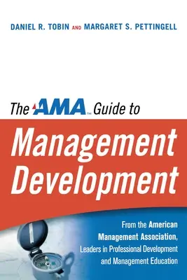 Ghidul AMA pentru dezvoltarea managementului - The AMA Guide to Management Development