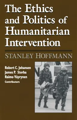 Etica și politica intervenției umanitare - Ethics and Politics of Humanitarian Intervention
