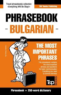 Carte de fraze engleză-bulgară și mini dicționar de 250 de cuvinte - English-Bulgarian phrasebook and 250-word mini dictionary