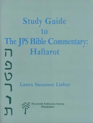 Ghid de studiu pentru comentariul biblic JPS: Haftarot - Study Guide to the JPS Bible Commentary: Haftarot