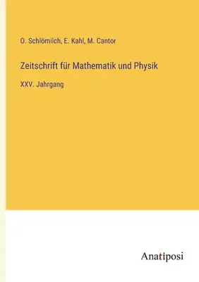 Journal of Mathematics and Physics: XXV. an - Zeitschrift fr Mathematik und Physik: XXV. Jahrgang