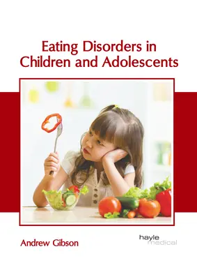 Tulburările de alimentație la copii și adolescenți - Eating Disorders in Children and Adolescents