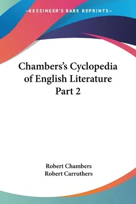 Chambers's Cyclopedia of English Literature Partea 2 - Chambers's Cyclopedia of English Literature Part 2