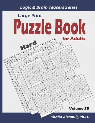 Tipar mare: Carte de puzzle pentru adulți: 100 de puzzle-uri dificile și variate (Samurai Sudoku, Kakuro, Minesweeper, Hitori și Sudoku 16x16) - Large Print: Puzzle Book for Adults: 100 Hard Variety Puzzles (Samurai Sudoku, Kakuro, Minesweeper, Hitori and Sudoku 16x16)