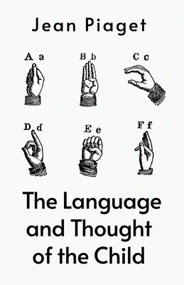 Limbajul și gândurile copilului - Language And The Thoughts Of The Child