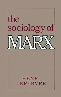 Sociologia lui Marx - The Sociology of Marx