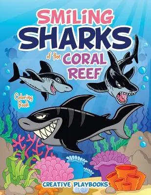 Cartea de colorat Rechinii zâmbitori ai recifului de corali - Smiling Sharks of the Coral Reef Coloring Book