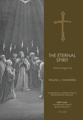 Spiritul Etern: Dumnezeu trăind în noi - The Eternal Spirit: God Living In Us