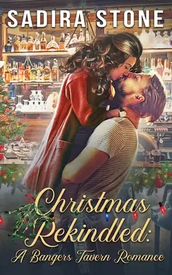Crăciun reaprins: O poveste de dragoste Bangers Tavern - Christmas Rekindled: A Bangers Tavern Romance