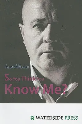 Deci crezi că mă cunoști? - So You Think You Know Me?