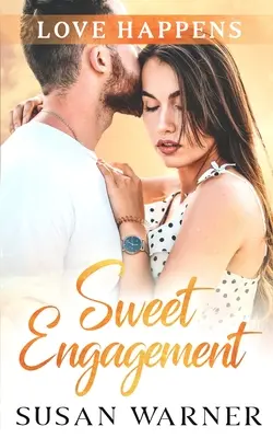Sweet Engagement: O poveste de dragoste dintr-un orășel - Sweet Engagement: A Small Town Romance