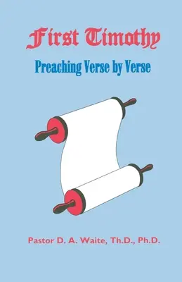 Primul Timotei, predicare verset cu verset - First Timothy, Preaching Verse by Verse