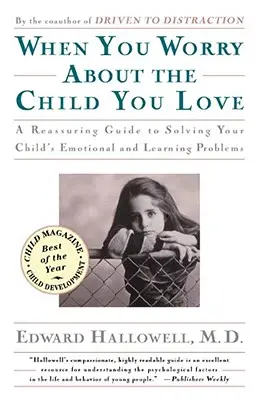 Când îți faci griji pentru copilul pe care îl iubești - When You Worry about the Child You Love