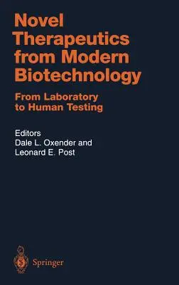 New Therapeutics from Modern Biotechnology: De la laborator la testarea pe oameni - Novel Therapeutics from Modern Biotechnology: From Laboratory to Human Testing