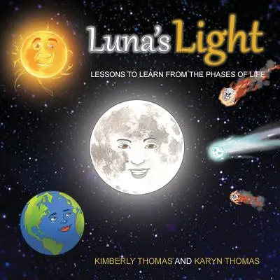 Lumina Lunii: Lecții de învățat din fazele vieții - Luna's Light: Lessons To Learn From The Phases of Life