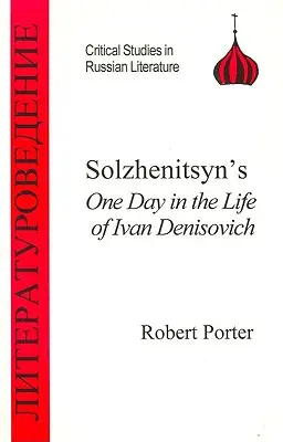 O zi din viața lui Ivan Denisovici de Soljenițîn - Solzhenitsyn's One Day in the Life of Ivan Denisovich