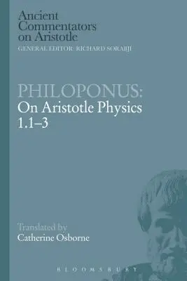Philoponus: Despre fizica lui Aristotel 1.1-3 - Philoponus: On Aristotle Physics 1.1-3