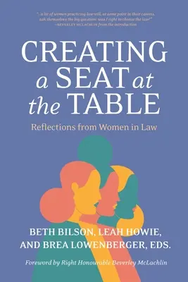 Crearea unui loc la masă: Reflecții de la femei în drept - Creating a Seat at the Table: Reflections from Women in Law