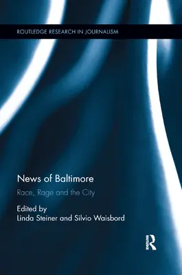 Știri din Baltimore: Rasă, furie și oraș - News of Baltimore: Race, Rage and the City