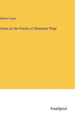 Note asupra poemelor lui Alexander Pope - Notes on the Poems of Alexander Pope