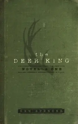 Regele cerbilor: Novella One - The Deer King: Novella One