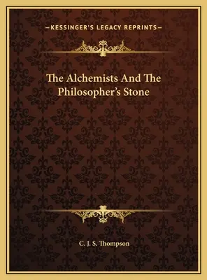 Alchimiștii și piatra filosofală - The Alchemists And The Philosopher's Stone