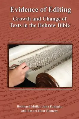 Dovezi ale editării: Creșterea și schimbarea textelor în Biblia ebraică - Evidence of Editing: Growth and Change of Texts in the Hebrew Bible