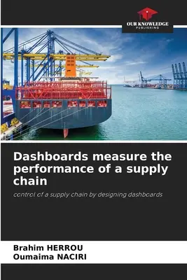 Tablourile de bord măsoară performanța unui lanț de aprovizionare - Dashboards measure the performance of a supply chain