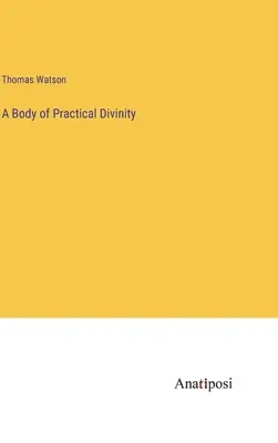 Un corp de divinitate practică - A Body of Practical Divinity