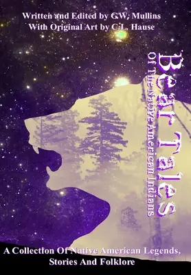 Poveștile cu urși ale indienilor nativi americani - Bear Tales Of The Native American Indians