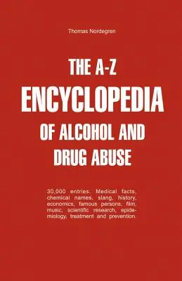Enciclopedia A-Z a abuzului de alcool și droguri - The A-Z Encyclopedia of Alcohol and Drug Abuse