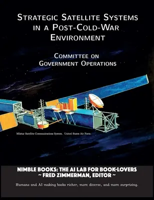 Sisteme strategice de sateliți într-un mediu post-război rece - Strategic Satellite Systems in a Post-Cold-War Environment