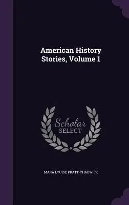 Povești de istorie americană, volumul 1 - American History Stories, Volume 1
