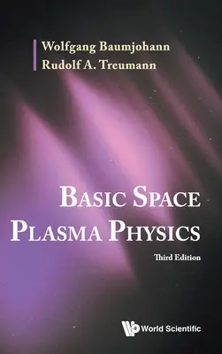 Fizica de bază a plasmei spațiale (ediția a treia) - Basic Space Plasma Physics (Third Edition)