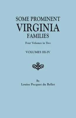 Some Prominent Virginia Families. Patru volume în două. Volumele III-IV - Some Prominent Virginia Families. Four Volumes in Two. Volumes III-IV