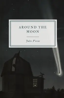 În jurul Lunii - Around the Moon
