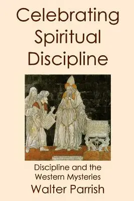 Celebrarea disciplinei spirituale - Celebrating Spiritual Discipline