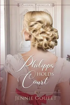 Philippa Ține Curtea - Philippa Holds Court