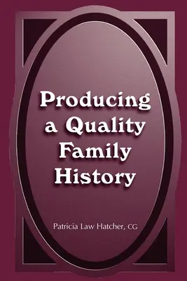Producerea unei istorii familiale de calitate - Producing a Quality Family History