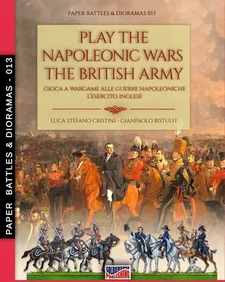 Joaca de-a războaiele napoleoniene - Armata britanică - Play the Napoleonic wars - The British army