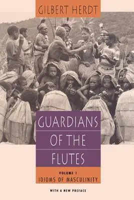 Gardienii flautului, volumul 1: Idiomuri ale masculinității - Guardians of the Flutes, Volume 1: Idioms of Masculinity
