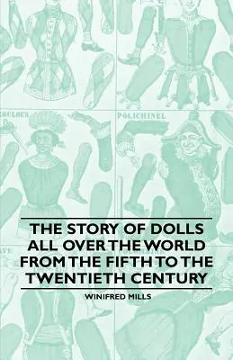 Povestea păpușilor din întreaga lume din secolul al V-lea până în secolul al XX-lea - The Story of Dolls all over the World from the Fifth to the Twentieth Century
