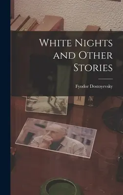Nopți albe și alte povestiri - White Nights and Other Stories
