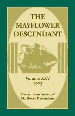 The Mayflower Descendant, volumul 25, 1923 - The Mayflower Descendant, Volume 25, 1923
