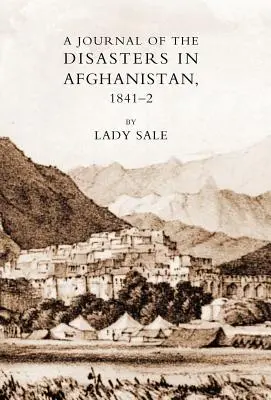 Jurnal al dezastrelor din Afganistan 1841-42 - Journal of the Disasters in Afghanistan 1841-42