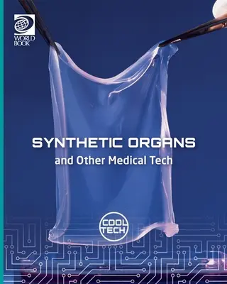Cool Tech 2: Organe sintetice și alte tehnologii medicale - Cool Tech 2: Synthetic Organs and Other Medical Tech