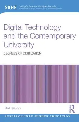 Tehnologia digitală și universitatea contemporană: Gradele de digitalizare - Digital Technology and the Contemporary University: Degrees of digitization