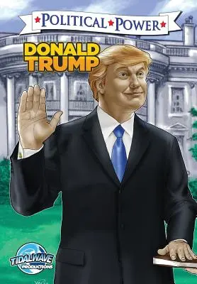 Puterea politică: Donald Trump - Political Power: Donald Trump